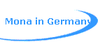 Mona in Germany